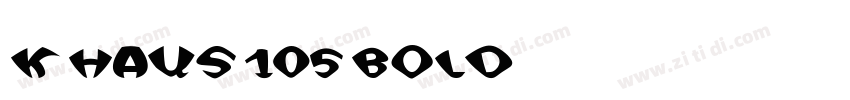 K haus 105 Bold字体转换